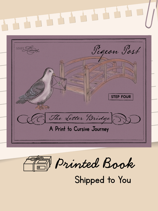 The Letter Bridge™ Step Four | Pigeon Post | Print and Cursive Penmanship Practice Workbook | Printed